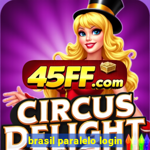 brasil paralelo login